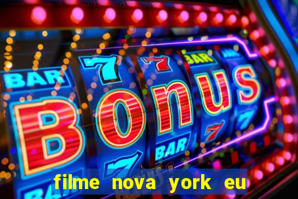 filme nova york eu te amo completo dublado